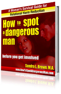 How to Spot a Dangerous Man Before You Get Involved