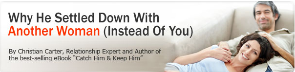 Why He Settled Down With Another Woman